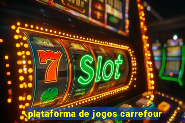 plataforma de jogos carrefour